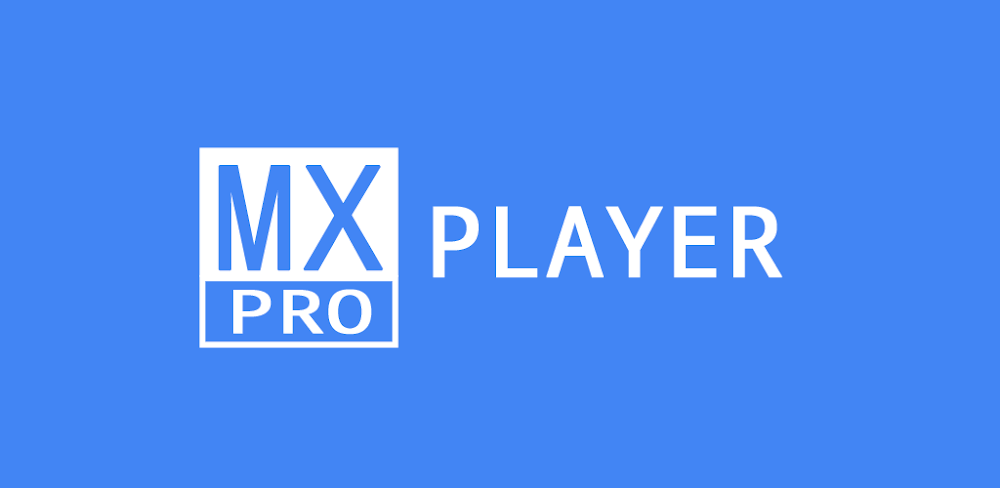 Download MX Player Pro v1.99.8 MOD APK (Full, Optimized, Lite)