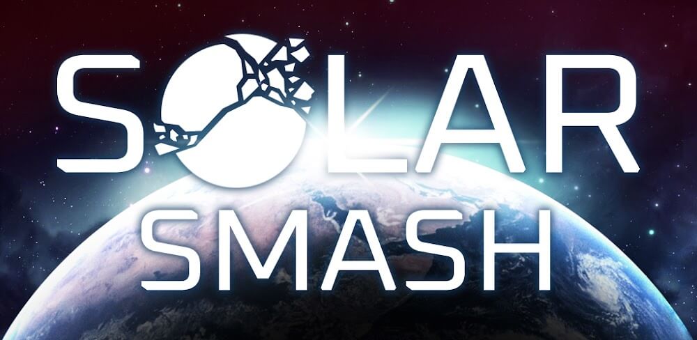 Solar Smash MOD APK v2.6.5 Download Game Application