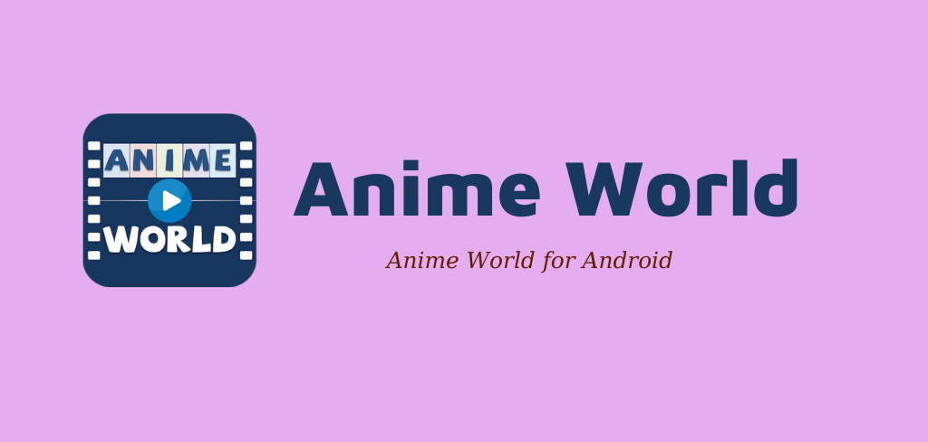 Anime World MOD APK v3.1.2 Download - No Ads