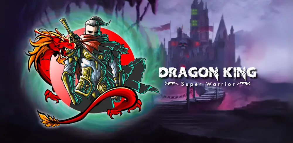 Dragon King v1.1 MOD APK Super Warrior Game Download