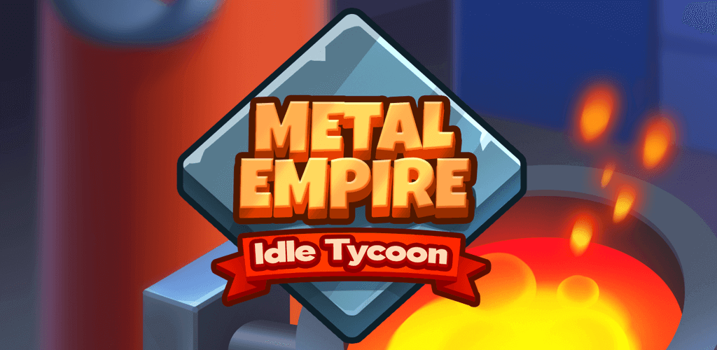 Metal Empire: Idle Tycoon MOD APK 1.5.10 Download
