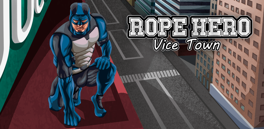 Rope Hero: Vice Town v7.0.4 MOD APK Game Download