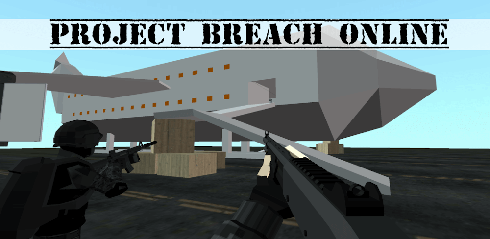 Project Breach Online v7.2 MOD APK Game Download