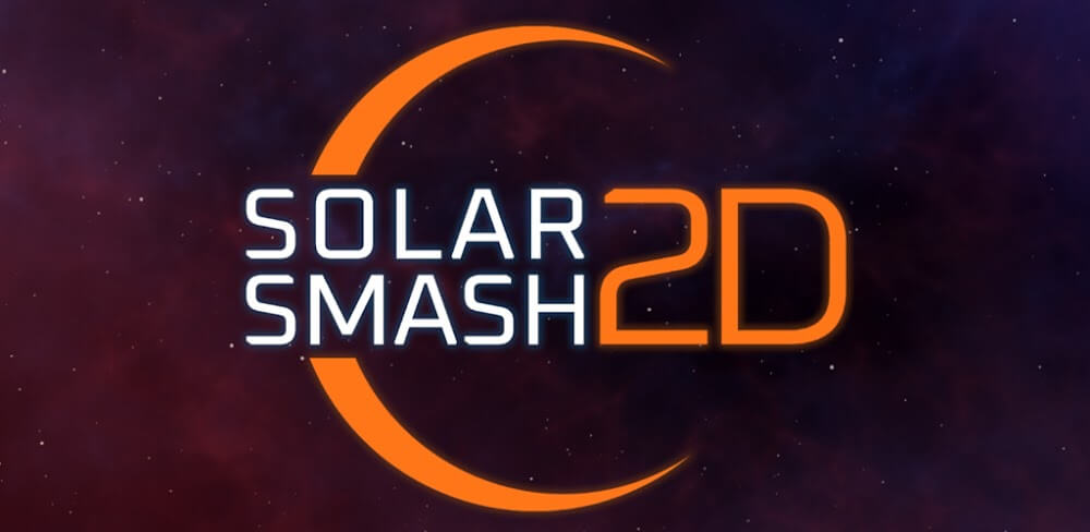 Solar Smash 2D MOD APK v1.5.8 (Game) Download