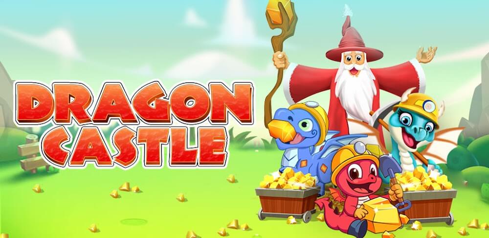 Dragon Castle MOD APK v15.0 (Unlimited Coins, New Mine) Download