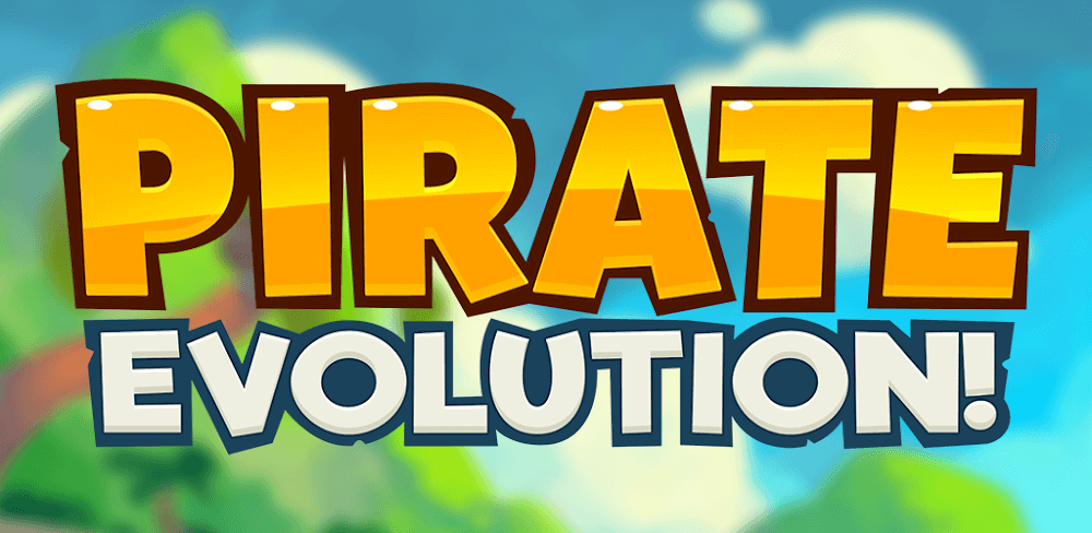 Pirate Evolution! MOD APK v0.27.0 (Unlimited Money) Download Game