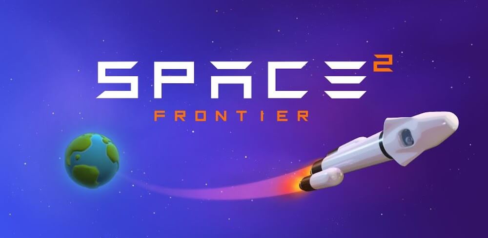 Space Frontier 2 MOD APK v1.5.67 (Unlimited Money, No Ads) Download
