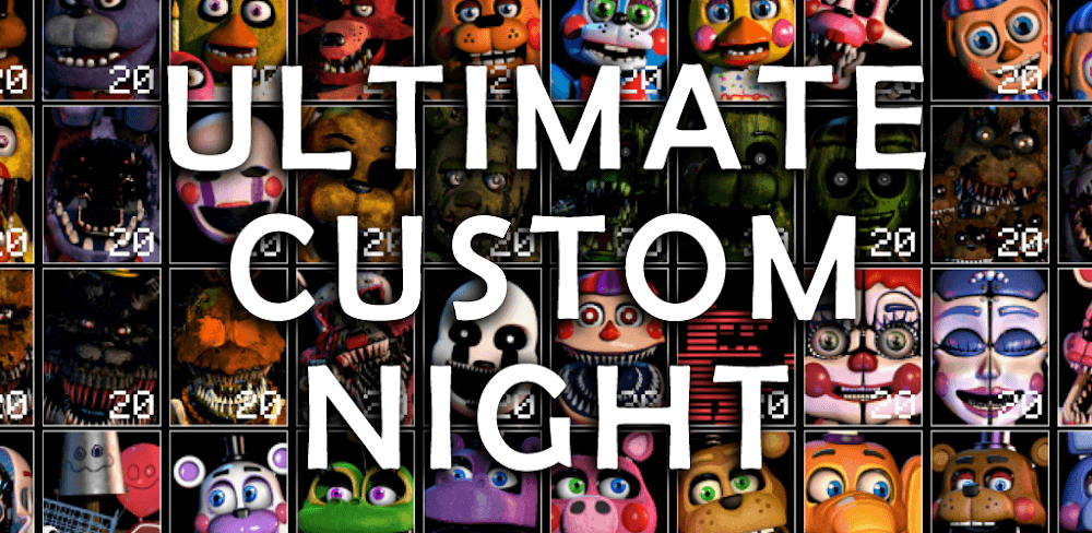 Ultimate Custom Night MOD APK v1.0.9 Download (Unlocked All Content)