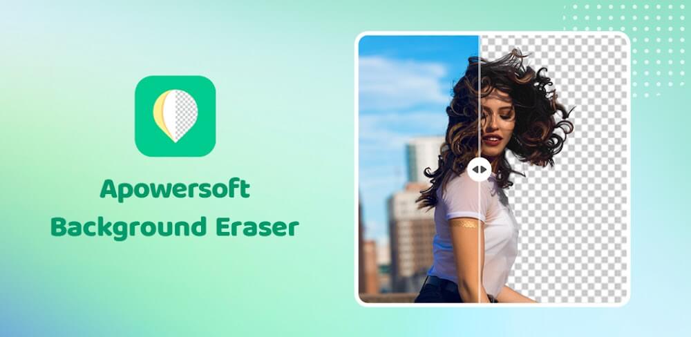Apowersoft Background Eraser v1.8.4 MOD APK Download (Premium Unlocked Utility)