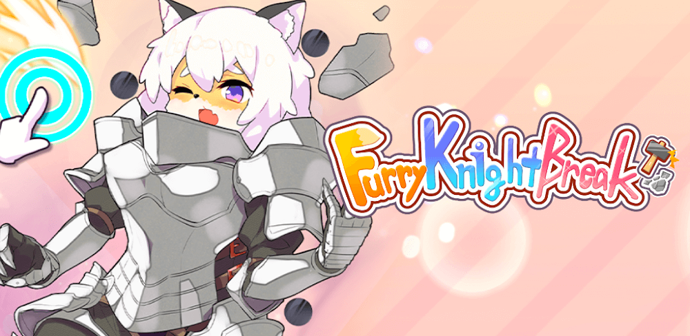 Furry Knight Break! v1.1.2 MOD APK Game Download