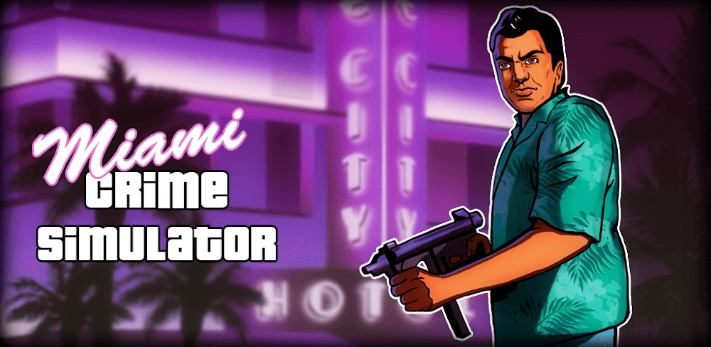 Miami Crime Simulator v3.2.6 MOD APK Game Download