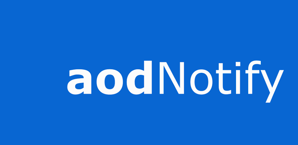 aodNotify v6.10 MOD APK (Utilities)