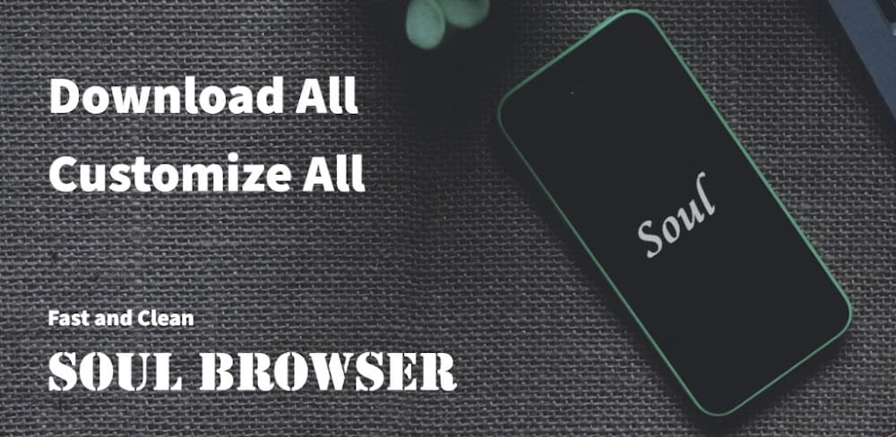 Soul Browser v1.4.85 MOD APK (ADS Removed) - Utilities App