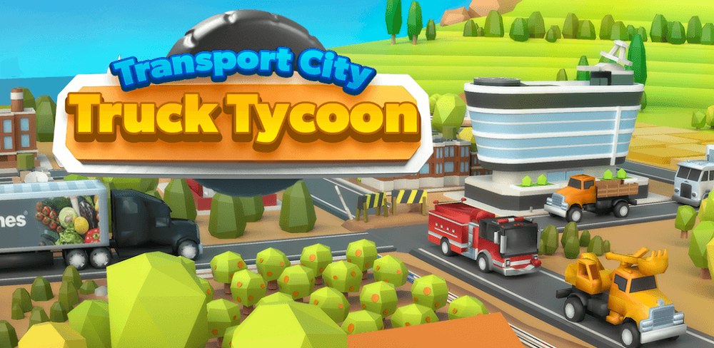 Transport City: Truck Tycoon v1.0.4 MOD APK Download (Unlimited Money)