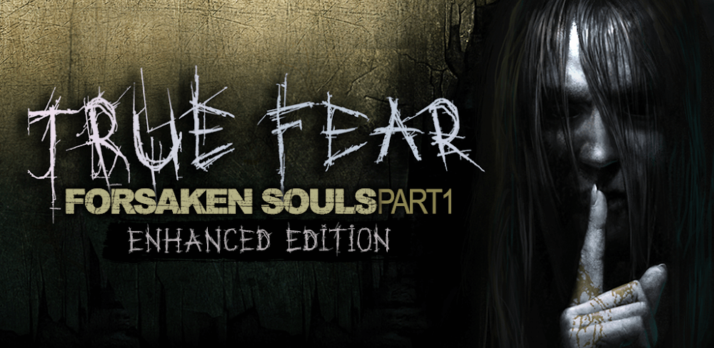 True Fear: Forsaken Souls 1 MOD APK v1.6.53 (Horror Game, Unlocked Content) Download