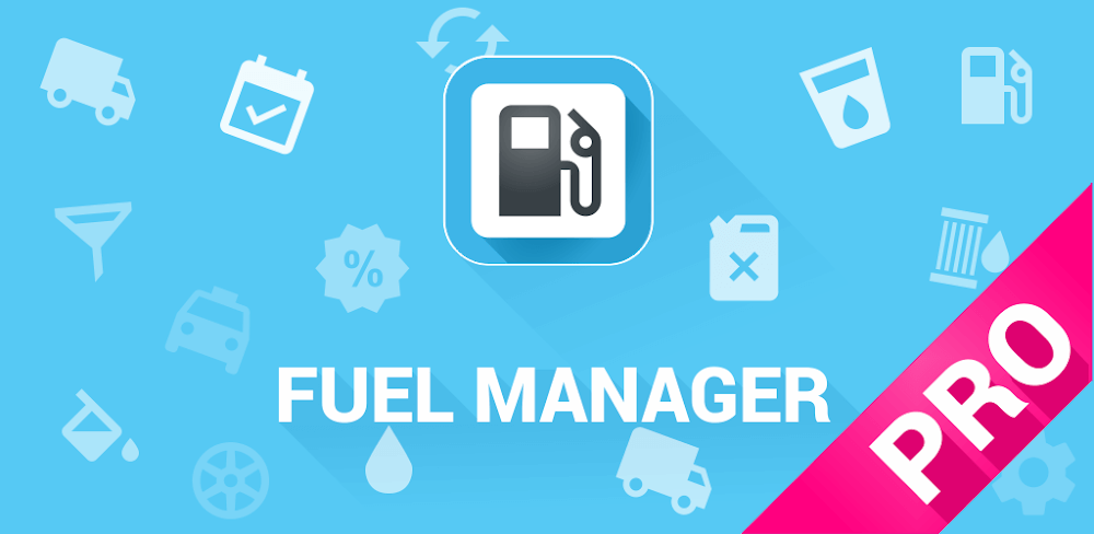 Fuel Manager Pro Mod APK v30.96 Download