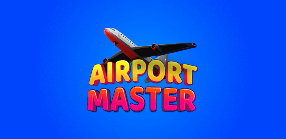 Airport Master MOD APK v1.66 Download - Free Rewards Game