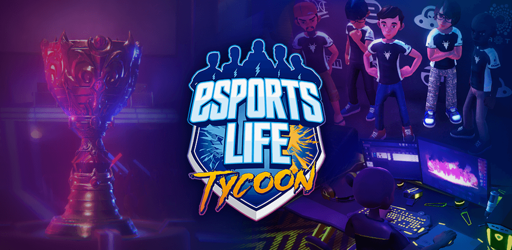Esports Life Tycoon v1.0.4.2 MOD APK Game Download