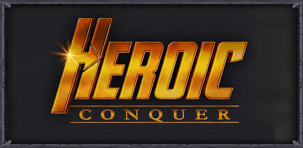 Heroic Conquer v11 MOD APK Download (Unlimited Money, Free Upgrade)