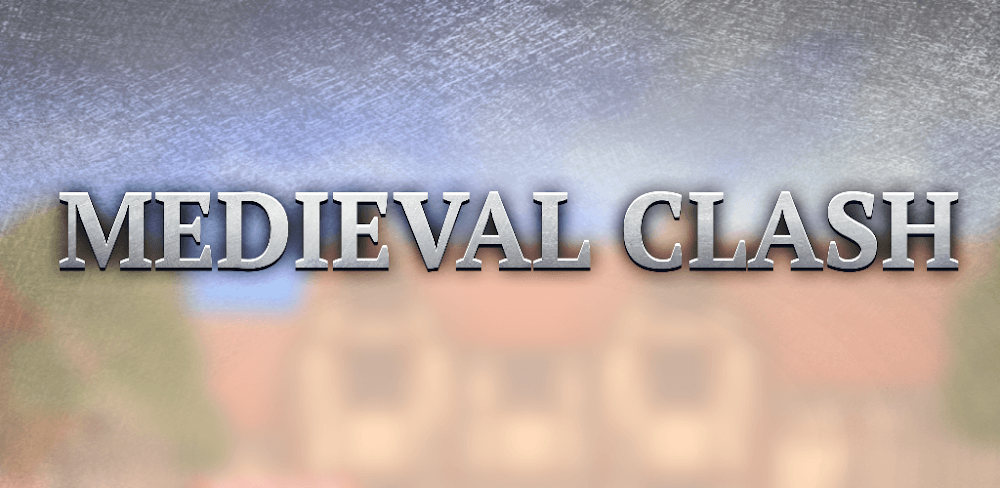 Medieval Clash v0.2.13 MOD APK Unlimited Money Download