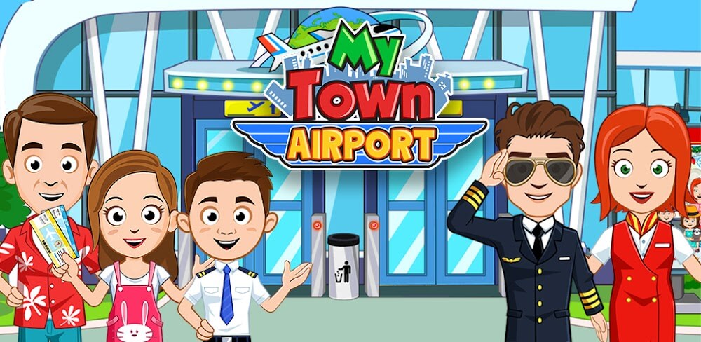My Town Airport v7.03.01 MOD APK Download (Game Application)