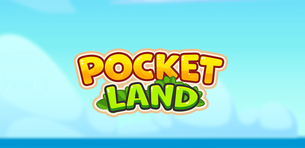 Pocket Land v0.125.0 MOD APK Download