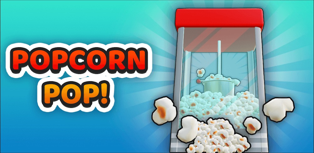 Popcorn Pop! v2.2.0 MOD APK (Unlimited Money) Game Download