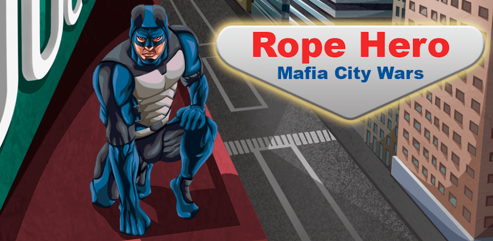 Rope Hero: Mafia City Wars v1.8.7 MOD APK Download