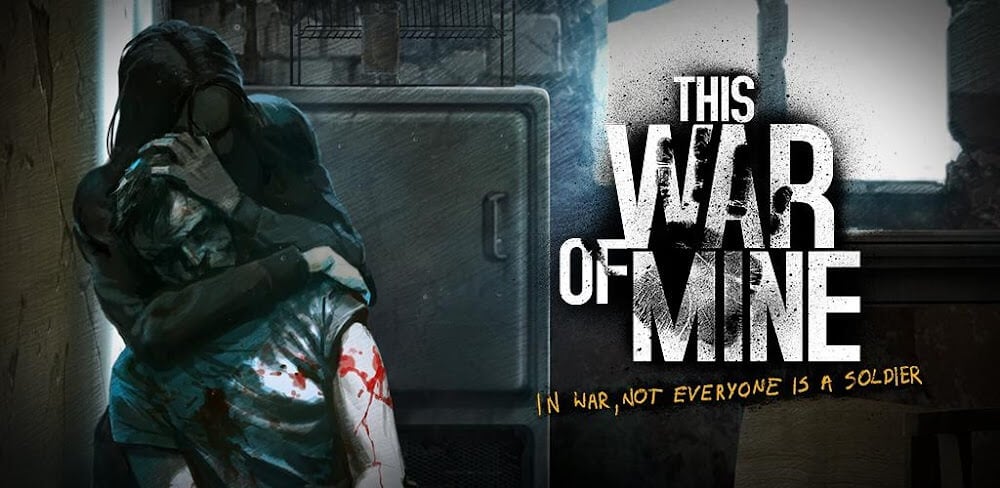 This War of Mine v1.6.9 MOD APK Download Unlocked Game