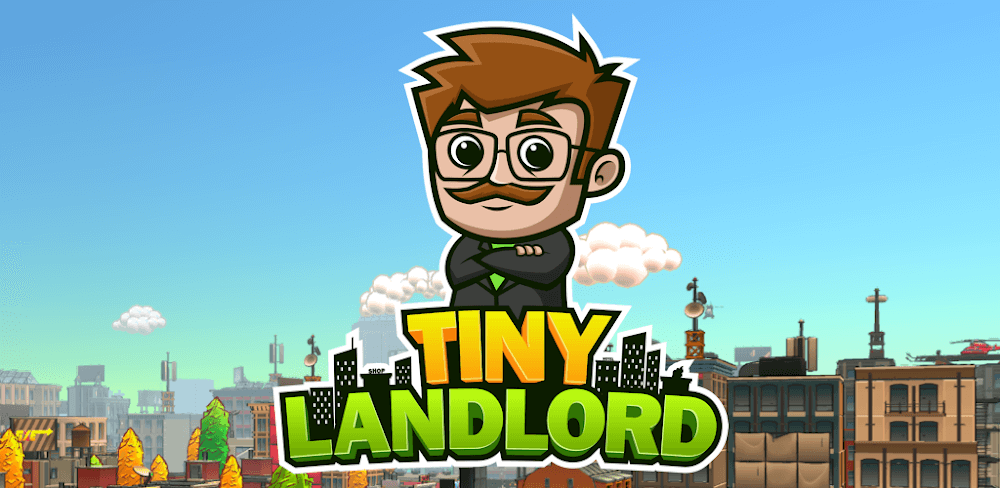 Tiny Landlord: Idle City Sim v3.1.0 MOD APK Download (Unlimited Money) GameApp