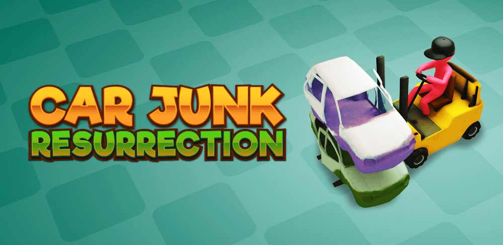 Car Junk Resurrection v1.6.6 MOD APK Game