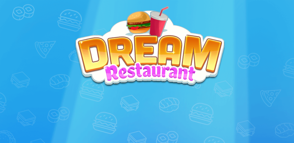 Dream Restaurant v5.1.1 MOD APK Download (Time-Management Game)