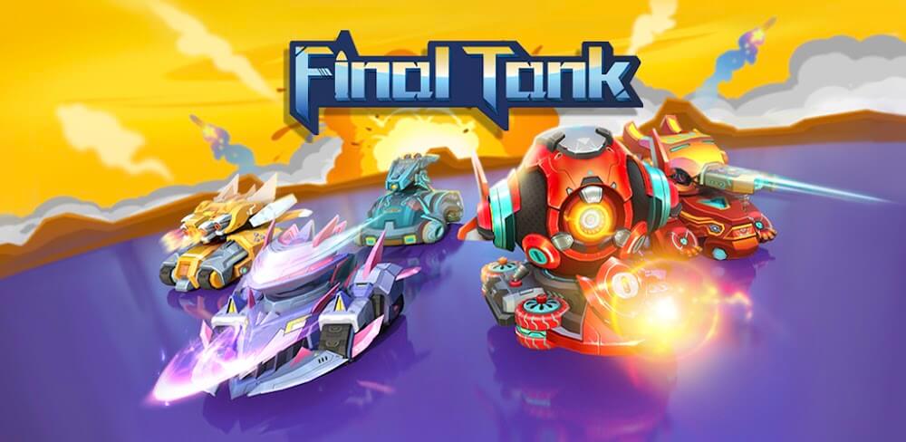 Final Tank v10.3 MOD APK (Unlimited Money) Game Download
