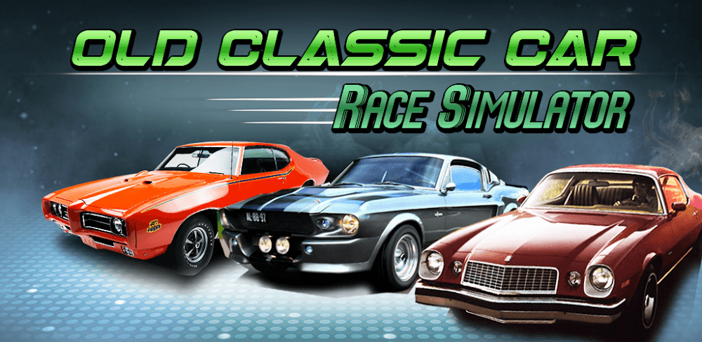 Old Classic Car Race Simulator v3.1 MOD APK Download