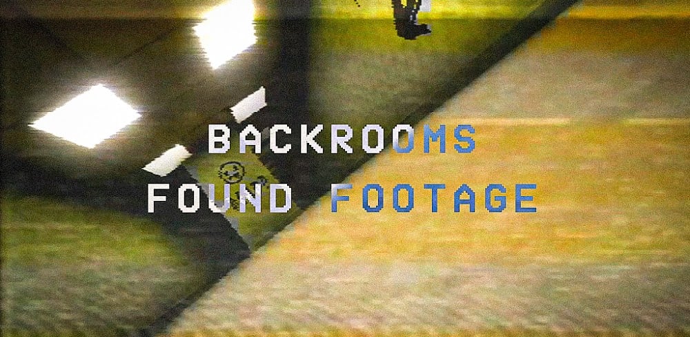 Backrooms Found Footage v1.0.7 MOD APK Game Download