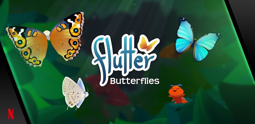 Netflix Flutter Butterflies v3.230 MOD APK Download