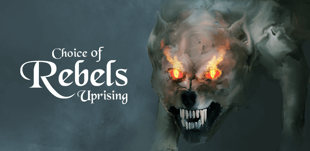 Choice of Rebels: Uprising v1.0.38 MOD APK Download