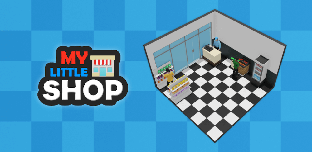 My Little Shop MOD APK v0.9.9.3 Download