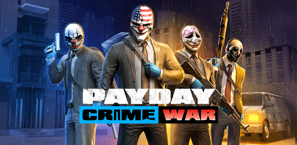 PAYDAY: Crime War v2023.2.4 MOD APK Game Download