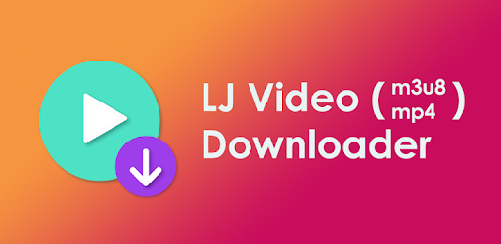 Lj Video Downloader v1.1.71 MOD APK Premium Unlocked Download