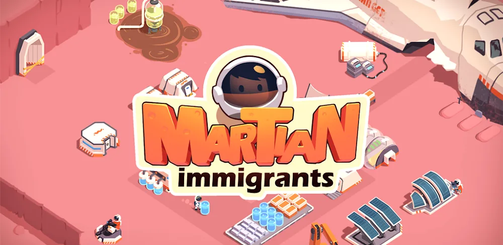 Martian Immigrants v2.2.4 MOD APK Game Download