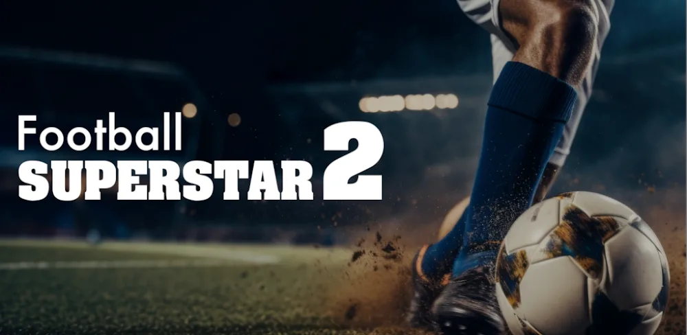 Football Superstar 2 MOD APK v1.0.42 (Unlimited Money, All DLC Unlocked) Download