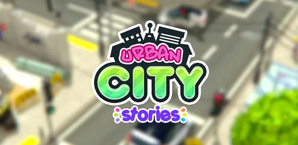 Urban City Stories: World Game v1.6.0 MOD APK (Unlocked) Download