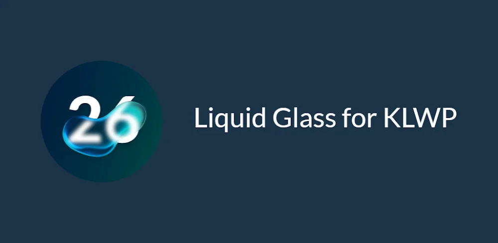 Liquid Glass for KLWP v5.0 MOD APK Download