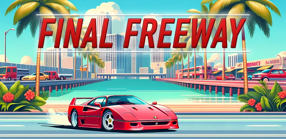 Final Freeway v2.0.3.0 MOD APK Download (Racing Game)