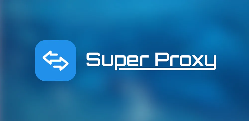 Super Proxy v3.0.7 MOD APK Premium Unlocked Download
